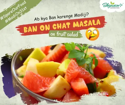 Bhojwani Foods SpareOurFood ModiOn31st: Ban on chat masala