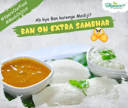 Bhojwani Foods SpareOurFood ModiOn31st: Ban on extra sambhar
