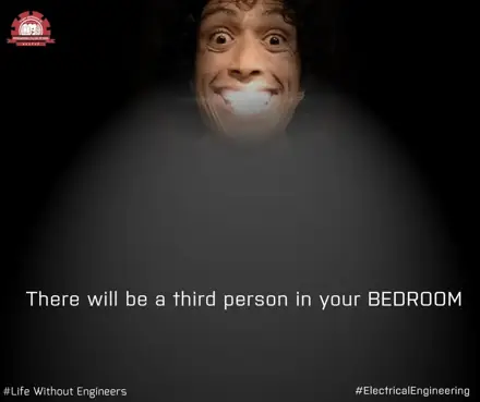 Priyadarshini College of Engineering LifeWithoutEngineers: A third person in your bedroom — Electrical