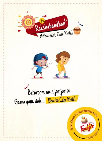 Tauby's Cakes & Desserts Iss Rakshabandhan, mithai nahi, cake khila!: The bathroom singer
